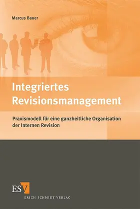 Bauer | Integriertes Revisionsmanagement | Buch | 978-3-503-12063-5 | www.sack.de
