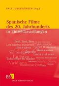 Junkerjürgen |  Spanische Filme des 20. Jahrhunderts in Einzeldarstellungen | Buch |  Sack Fachmedien