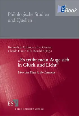 Haas / Reschke / Calhoon |  "Es trübt mein Auge sich in Glück und Licht" | eBook | Sack Fachmedien