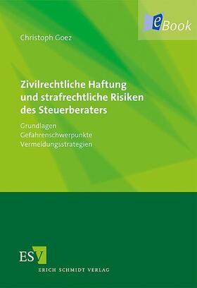 Goez | Zivilrechtliche Haftung und strafrechtliche Risiken des Steuerberaters | E-Book | sack.de