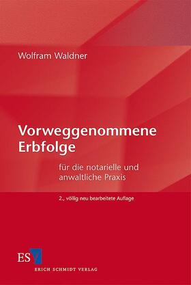 Waldner | Vorweggenommene Erbfolge | Buch | 978-3-503-12611-8 | sack.de