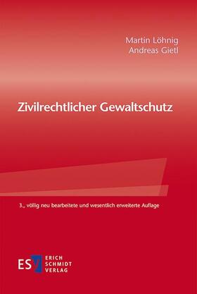 Löhnig / Gietl | Zivilrechtlicher Gewaltschutz | Buch | 978-3-503-12613-2 | sack.de
