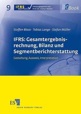 Blase / Lange / Müller | IFRS: Gesamtergebnisrechnung, Bilanz und Segmentberichterstattung | E-Book | sack.de
