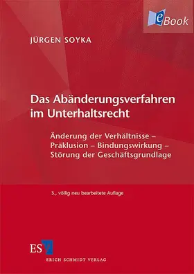 Soyka |  Das Abänderungsverfahren im Unterhaltsrecht | eBook | Sack Fachmedien