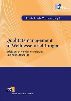 Krczal / Weiermair |  Qualitätsmanagement in Wellnesseinrichtungen | eBook | Sack Fachmedien