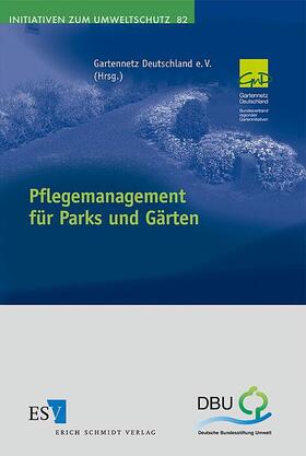 Gartennetz Deutschland e. V | Pflegemanagement für Parks und Gärten | Buch | 978-3-503-12964-5 | sack.de
