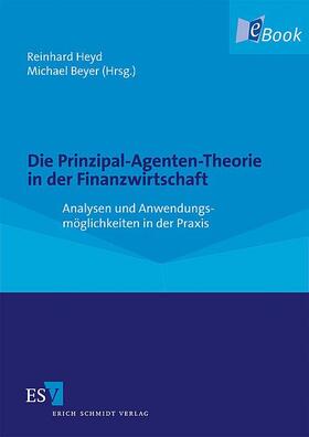 Heyd / Beyer | Die Prinzipal-Agenten-Theorie in der Finanzwirtschaft | E-Book | sack.de