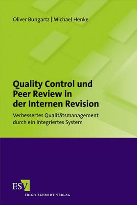 Bungartz / Henke |  Quality Control und Peer Review in der Internen Revision | Buch |  Sack Fachmedien