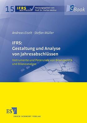 Eiselt / Müller |  IFRS: Gestaltung und Analyse von Jahresabschlüssen | eBook | Sack Fachmedien