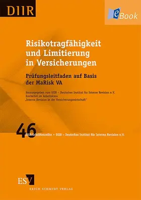 Arbeitskreis „Interne Revision in der Versicherungswirtschaft“ / DIIR – Deutsches Institut für Interne Revision e. V. |  Risikotragfähigkeit und Limitierung in Versicherungen | eBook | Sack Fachmedien