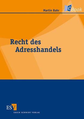 Bahr | Recht des Adresshandels | E-Book | sack.de