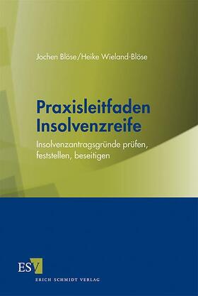 Blöse / Wieland-Blöse | Praxisleitfaden Insolvenzreife | Buch | 978-3-503-13066-5 | sack.de