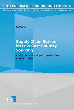 Köhler |  Supply Chain Risiken im Low Cost Country Sourcing | Buch |  Sack Fachmedien
