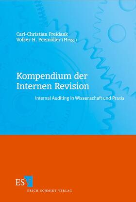 Peemöller / Freidank | Kompendium der Internen Revision | Buch | 978-3-503-13076-4 | sack.de