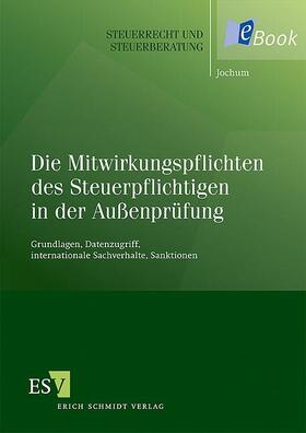 Jochum | Die Mitwirkungspflichten des Steuerpflichtigen in der Außenprüfung | E-Book | sack.de