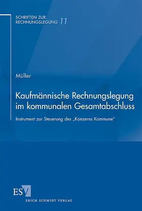 Müller |  Kaufmännische Rechnungslegung im kommunalen Gesamtabschluss | Buch |  Sack Fachmedien