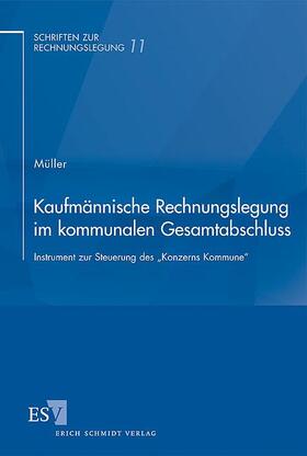 Müller | Kaufmännische Rechnungslegung im kommunalen Gesamtabschluss | Buch | 978-3-503-13093-1 | sack.de