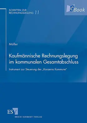 Müller |  Kaufmännische Rechnungslegung im kommunalen Gesamtabschluss | eBook | Sack Fachmedien