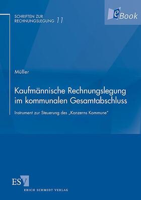 Müller | Kaufmännische Rechnungslegung im kommunalen Gesamtabschluss | E-Book | sack.de