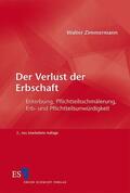 Zimmermann |  Der Verlust der Erbschaft | Buch |  Sack Fachmedien