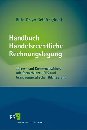 Bolin / Dreyer / Schäfer |  Handbuch Handelsrechtliche Rechnungslegung | Buch |  Sack Fachmedien