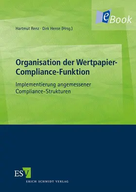 Renz / Hense |  Organisation der Wertpapier-Compliance-Funktion | eBook | Sack Fachmedien