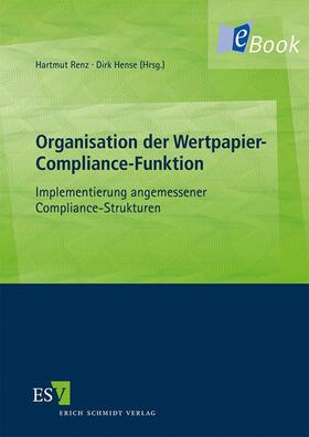 Renz / Hense | Organisation der Wertpapier-Compliance-Funktion | E-Book | sack.de