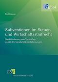 Braeuer |  Subventionen im Steuer- und Wirtschaftsstrafrecht | eBook | Sack Fachmedien