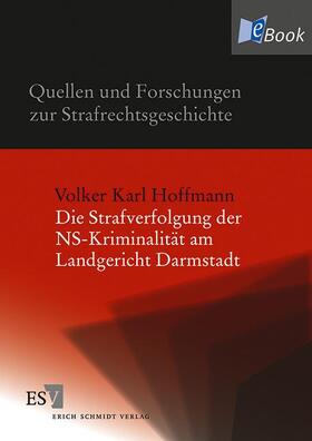 Hoffmann | Die Strafverfolgung der NS-Kriminalität am Landgericht Darmstadt | E-Book | sack.de