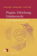 Goltschnigg / Grollegg-Edler / Gruber |  Plagiat, Fälschung, Urheberrecht im interdisziplinären Blickfeld | Buch |  Sack Fachmedien