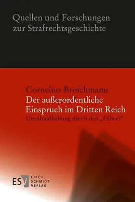 Broichmann | Der außerordentliche Einspruch im Dritten Reich | Buch | 978-3-503-13795-4 | www.sack.de