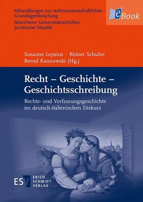 Lepsius / Schulze / Kannowski |  Recht – Geschichte – Geschichtsschreibung | eBook | Sack Fachmedien