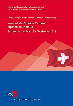 Bieger / Beritelli / Laesser | Wandel als Chance für den alpinen Tourismus | Buch | 978-3-503-13817-3 | sack.de