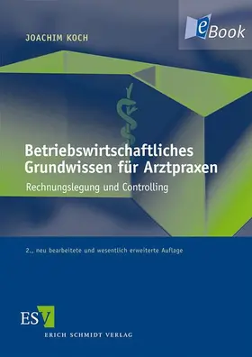 Koch |  Betriebswirtschaftliches Grundwissen für Arztpraxen | eBook | Sack Fachmedien