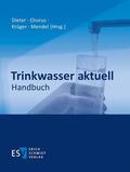 Dieter / Chorus / Krüger |  Trinkwasser aktuell - Abonnement | Loseblattwerk |  Sack Fachmedien