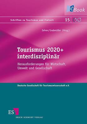 Zehrer / Grabmüller | Tourismus 2020+ interdisziplinär | E-Book | sack.de