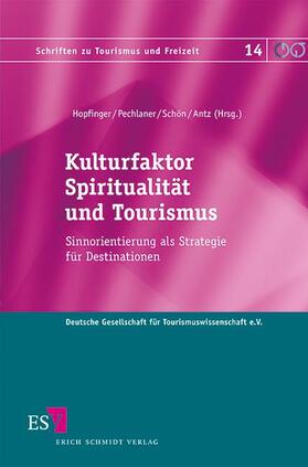 Hopfinger / Pechlaner / Schön | Kulturfaktor Spiritualität und Tourismus | Buch | 978-3-503-14116-6 | sack.de