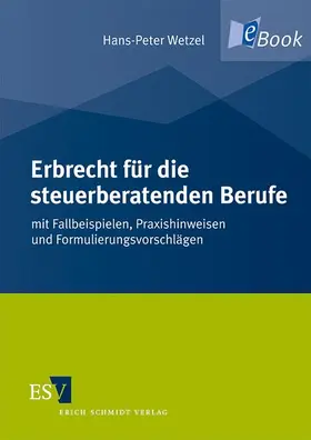 Wetzel |  Erbrecht für die steuerberatenden Berufe | eBook | Sack Fachmedien