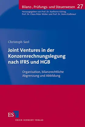 Seel |  Joint Ventures in der Konzernrechnungslegung nach IFRS und HGB | Buch |  Sack Fachmedien