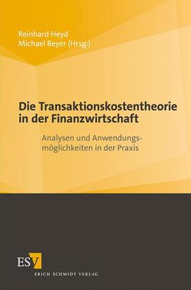 Heyd / Beyer | Die Transaktionskostentheorie in der Finanzwirtschaft | Buch | 978-3-503-14186-9 | sack.de