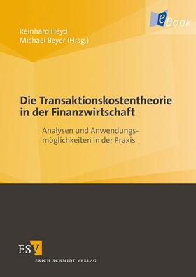 Heyd / Beyer | Die Transaktionskostentheorie in der Finanzwirtschaft | E-Book | sack.de