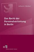 Weber |  Das Recht der Personalvertretung in Berlin | Buch |  Sack Fachmedien