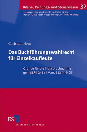 Horn |  Das Buchführungswahlrecht für Einzelkaufleute | Buch |  Sack Fachmedien