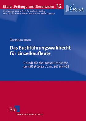 Horn / Küting / Weber | Das Buchführungswahlrecht für Einzelkaufleute | E-Book | sack.de