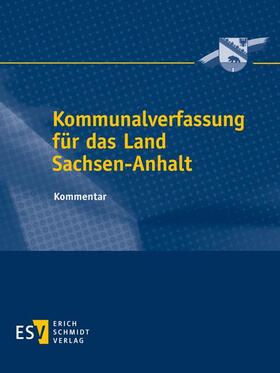 Schmid / Reich / Trommer | Kommunalverfassung für das Land Sachsen-Anhalt - Abonnement | Loseblattwerk | sack.de