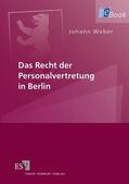 Weber |  Das Recht der Personalvertretung in Berlin | eBook | Sack Fachmedien