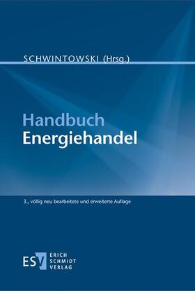 Schwintowski | Handbuch Energiehandel | Buch | 978-3-503-15438-8 | sack.de