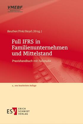 Reuther / Heyd / Fink |  Full IFRS in Familienunternehmen und Mittelstand | Buch |  Sack Fachmedien