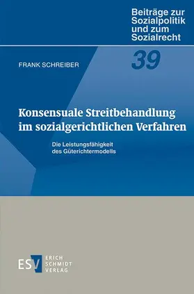 Schreiber |  Konsensuale Streitbehandlung im sozialgerichtlichen Verfahren | Buch |  Sack Fachmedien