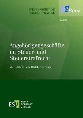 Juchem |  Angehörigengeschäfte im Steuer- und Steuerstrafrecht | eBook | Sack Fachmedien